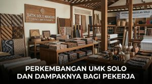 Perkembangan-UMK-Solo-Dan-Dampaknya-Bagi-Pekerja